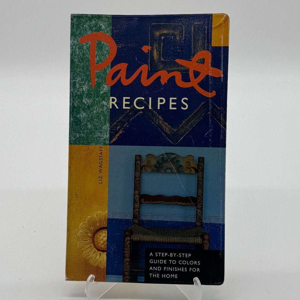 Paint Recipes Liz Wagstaff Home Color Finishes Guide Chronicle Books 1996 DIY